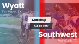 Matchup: Wyatt  vs. Southwest  2017