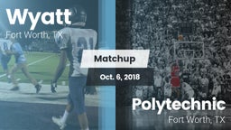 Matchup: Wyatt  vs. Polytechnic  2018