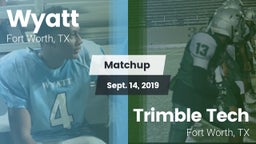 Matchup: Wyatt  vs. Trimble Tech  2019