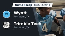 Recap: Wyatt  vs. Trimble Tech  2019