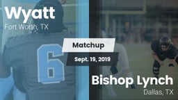 Matchup: Wyatt  vs. Bishop Lynch  2019