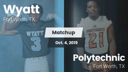 Matchup: Wyatt  vs. Polytechnic  2019