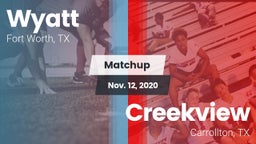 Matchup: Wyatt  vs. Creekview  2020