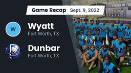 Recap: Wyatt  vs. Dunbar  2022