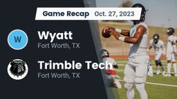 Recap: Wyatt  vs. Trimble Tech  2023