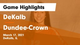 DeKalb  vs Dundee-Crown  Game Highlights - March 17, 2021
