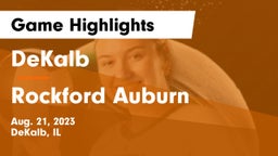 DeKalb  vs Rockford Auburn  Game Highlights - Aug. 21, 2023
