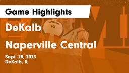 DeKalb  vs Naperville Central  Game Highlights - Sept. 28, 2023
