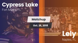 Matchup: Cypress Lake High vs. Lely  2018