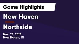New Haven  vs Northside Game Highlights - Nov. 25, 2023