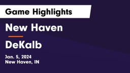New Haven  vs DeKalb  Game Highlights - Jan. 5, 2024