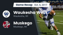 Recap: Waukesha West  vs. Muskego  2017