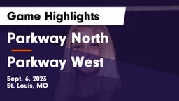 Parkway North  vs Parkway West  Game Highlights - Sept. 6, 2023