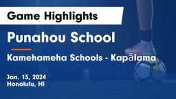 Punahou School vs Kamehameha Schools - Kapalama Game Highlights - Jan. 13, 2024