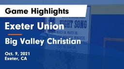 Exeter Union  vs Big Valley Christian  Game Highlights - Oct. 9, 2021
