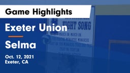 Exeter Union  vs Selma Game Highlights - Oct. 12, 2021