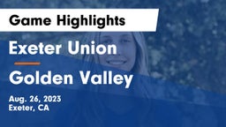 Exeter Union  vs Golden Valley  Game Highlights - Aug. 26, 2023
