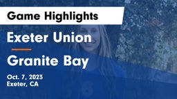 Exeter Union  vs Granite Bay  Game Highlights - Oct. 7, 2023