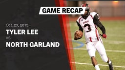 Recap: Tyler Lee  vs. North Garland  2015