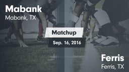 Matchup: Mabank  vs. Ferris  2016