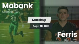 Matchup: Mabank  vs. Ferris  2018