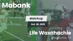 Matchup: Mabank  vs. Life Waxahachie  2018