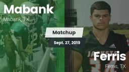 Matchup: Mabank  vs. Ferris  2019