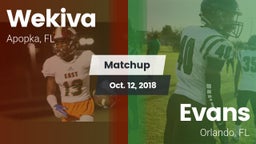 Matchup: Wekiva  vs. Evans  2018