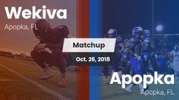 Matchup: Wekiva  vs. Apopka  2018
