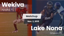Matchup: Wekiva  vs. Lake Nona  2018