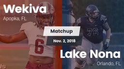 Matchup: Wekiva  vs. Lake Nona  2018