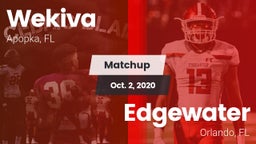 Matchup: Wekiva  vs. Edgewater  2020