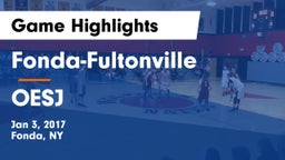 Fonda-Fultonville  vs OESJ Game Highlights - Jan 3, 2017