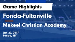 Fonda-Fultonville  vs Mekeel Christian Academy Game Highlights - Jan 22, 2017