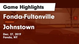 Fonda-Fultonville  vs Johnstown  Game Highlights - Dec. 27, 2019