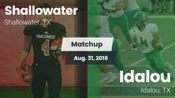 Matchup: Shallowater High vs. Idalou  2018