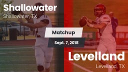 Matchup: Shallowater High vs. Levelland  2018
