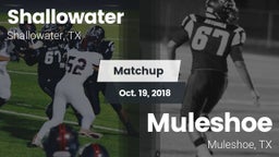 Matchup: Shallowater High vs. Muleshoe  2018