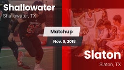 Matchup: Shallowater High vs. Slaton  2018