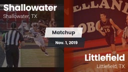 Matchup: Shallowater High vs. Littlefield  2019