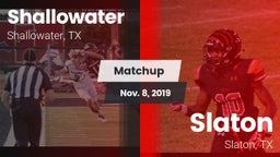 Matchup: Shallowater High vs. Slaton  2019