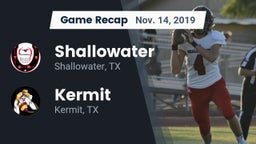 Recap: Shallowater  vs. Kermit  2019