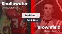 Matchup: Shallowater High vs. Brownfield  2020