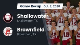 Recap: Shallowater  vs. Brownfield  2020