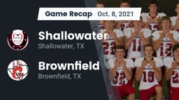 Recap: Shallowater  vs. Brownfield  2021