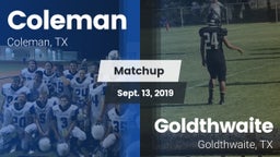 Matchup: Coleman  vs. Goldthwaite  2019