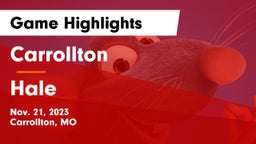 Carrollton  vs Hale  Game Highlights - Nov. 21, 2023