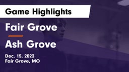Fair Grove  vs Ash Grove  Game Highlights - Dec. 15, 2023