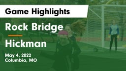 Rock Bridge  vs Hickman  Game Highlights - May 4, 2022