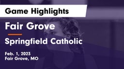 Fair Grove  vs Springfield Catholic  Game Highlights - Feb. 1, 2023